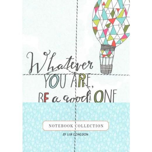 Whatever You Are, Be A Good One – Lisa Congdon