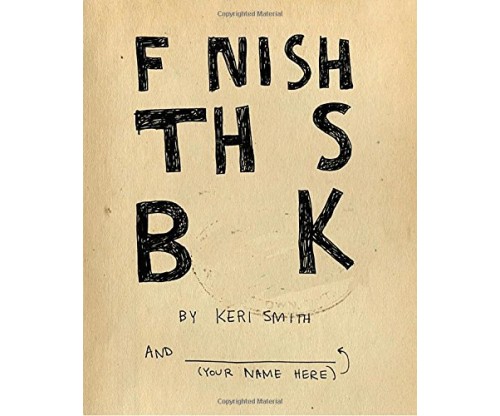 Finish This Book by Keri Smith: Children & Young Adults