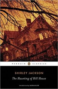 “The Haunting of Hill House” – Shirley Jackson