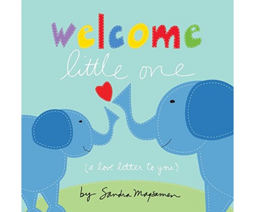 Welcome Little One Board Book – by Sandra Magsamen