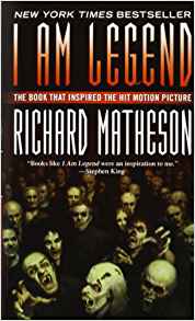 I Am Legend by Richard Matheson