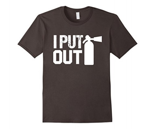 ‘I Put Out’ Safety Fireman T-Shirt