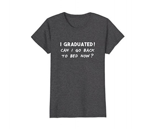 Funny Can I Go Back to Bed Graduation Shirt
