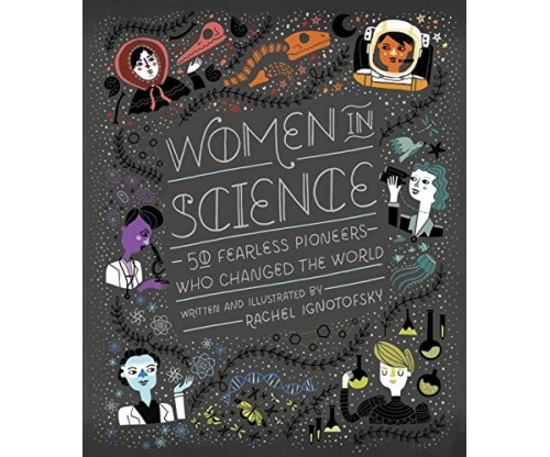 Women in Science: Hardcover Book by Rachael Ignotofsky