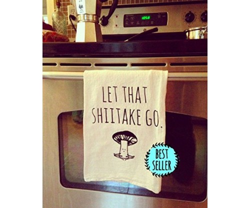 Funny Dishcloth/Tea Towel ~ Let That Shiitake Go