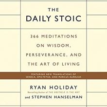 The Daily Stoic: 366 Meditations on Wisdom, Perseverance, and the Art of Living