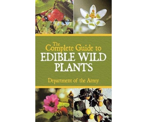 The Complete Guide to Edible Wild Plants