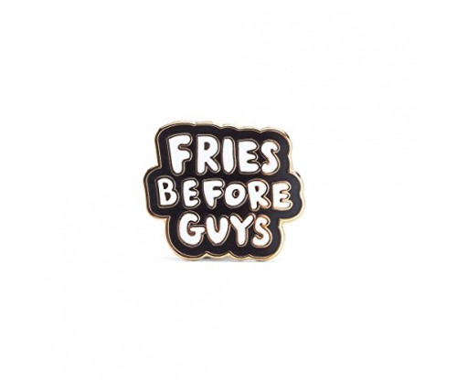 Fries Before Guys – Enamel Pin