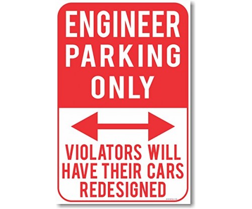 Engineer Parking Only – NEW Humor Poster