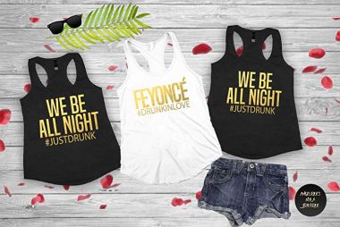 Feyonce Shirt, We Be All Night Shirts, Bachelorette Party Shirts And Tanks For The Bride And Bridesmaid, Custom Bridal Party Shirts (D1)