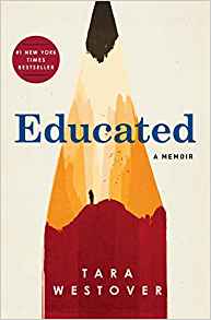 Educated: A Memoir – Tara Westover