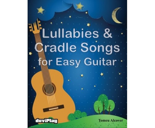 Lullabies and Cradle Songs for Easy Guitar