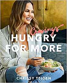 Cravings: Hungry for More by: Chrissy Teigen
