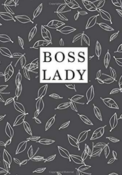 Boss Lady: A Journal containing Popular Inspirational Quotes