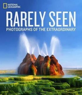 Rarely Seen: Photographs of the Extraordinary – National Geographic