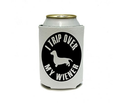 I TRIP OVER MY WIENER DACHSHUND Can Cooler