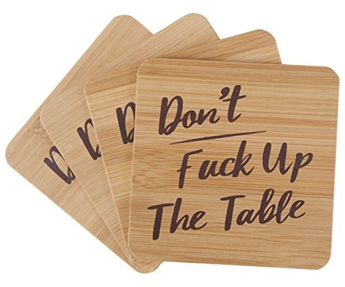 ‘Don’t Fuck Up the Table’ Bamboo Drink Coaster Set