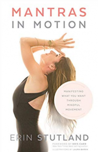 Mantras in Motion: Manifesting What You Want through Mindful Movement