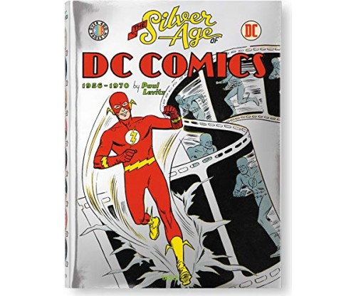 The Silver Age of DC Comics by Paul Levitz