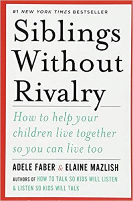 8. “Siblings Without Rivalry” – Adele Faber & Elaine Mazlish