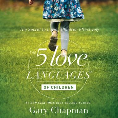 10. “The 5 Love Languages of Children: The Secret to Loving Children Effectively” – Gary Chapman and Ross Campbell - parenting books