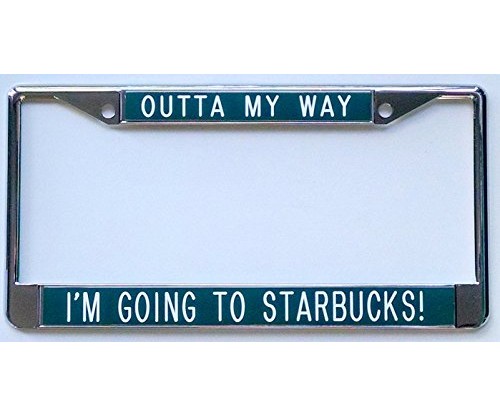 All About Signs Inc ‘Outta My Way I’m Going to Starbucks!’ Frame