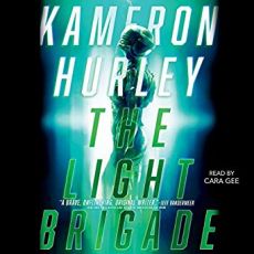 The Light Brigade - Kameron Hurley