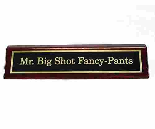 Mr. Big Shot Fancy Pants Desk Plate