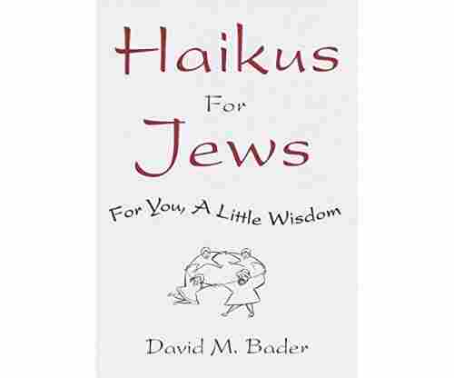 Haikus for Jews: For You, a Little Wisdom 
