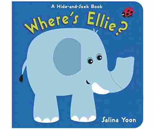 Where’s Ellie?: A Hide-and-Seek Book