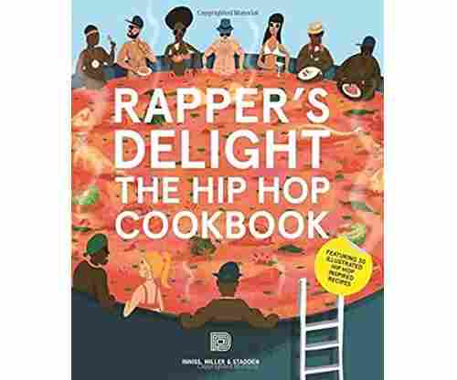 Rappers Delight: The Hiphop Cookbook