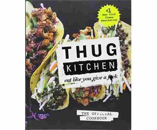 Thug Kitchen: The Official Vegetable Cookbook