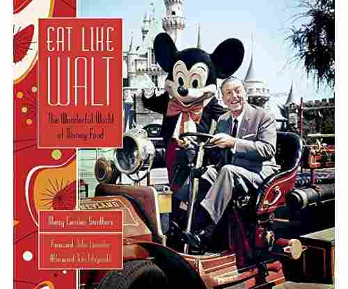 Eat Like Walt: The Wonderful World of Disney Food