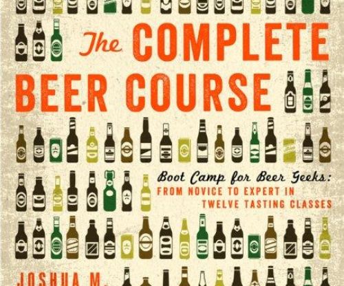 The Complete Beer Course: Boot Camp for Beer Geeks