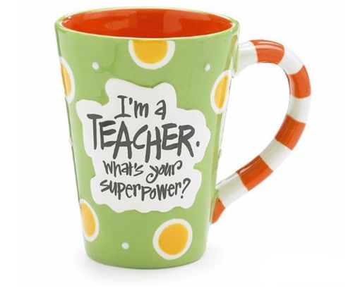 I’m A Teacher, What’s Your Super Power? Mug