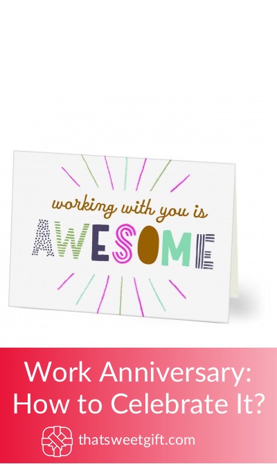 Work Anniversary: How to Celebrate It? | ThatSweetGift