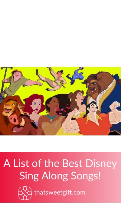 Best Disney Sing Along Songs List! | ThatSweetGift